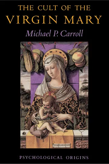 Cover of The Cult of the Virgin Mary – Psychological Origins