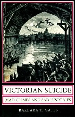 Cover of Victorian Suicide – Mad Crimes & Sad Histories