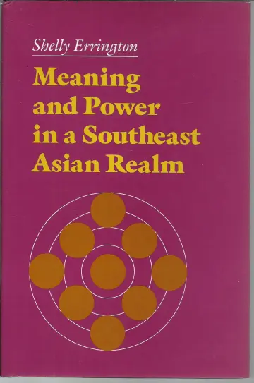 Cover of Meaning & Power in a Southeast Asian Realm