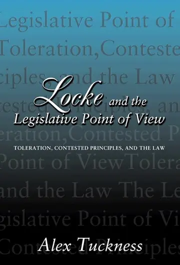 Cover of Locke & the Legislative Point of View – Toleration Contested Principles & the Law