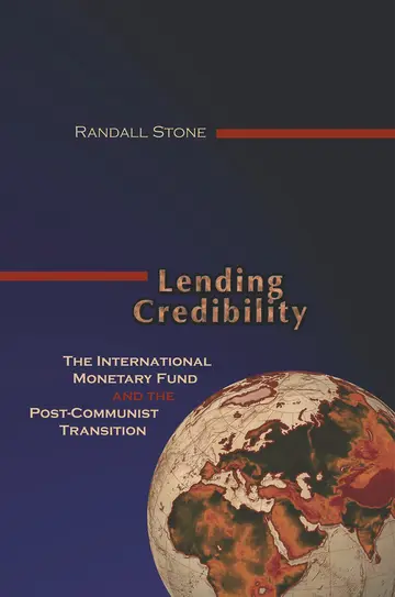 Cover of Lending Credibility – The International Monetary Fund & the Post–Communist Transition