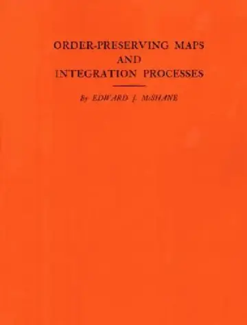 Cover of Order-Preserving Maps and Integration Processes