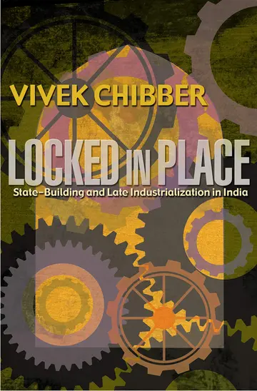 Cover of Locked in Place – State–Building and Late Industrialization on India