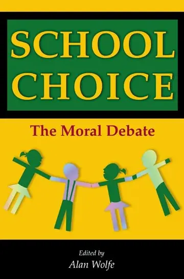 Cover of School Choice – The Moral Debate