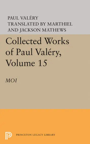 Cover of Collected Works of Paul Vallery – V15 – Moi