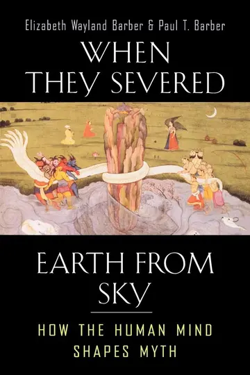 Cover of When they Severed Earth from Sky – How the Human Mind Shapes Myth