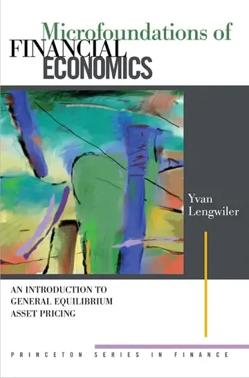 Cover of Microfoundations of Financial Economics – An Introduction to General Equilibrium Asset Pricing