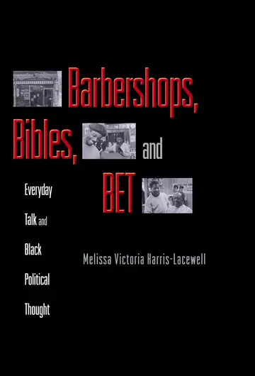 Cover of Barbershops, Bibles, and BET – Everyday Talk and Black Political Thought