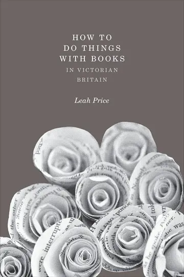 Cover of How to Do Things with Books in Victorian Britain