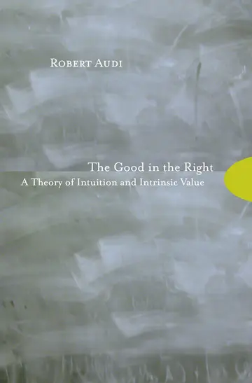Cover of The Good in the Right – A Theory of Intuition and Intrinsic Value