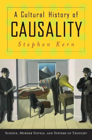 Cover of A Cultural History of Causality – Science, Murder Novels, and Systems of Thought