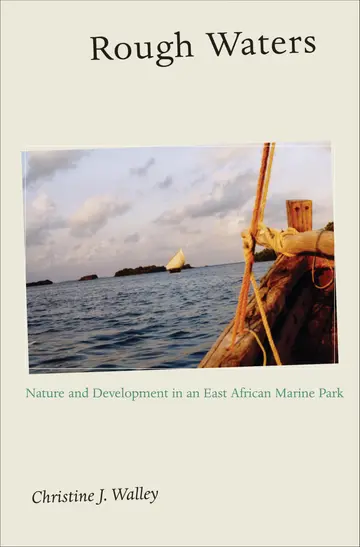 Cover of Rough Waters – Nature and Development in an East African Marine Park