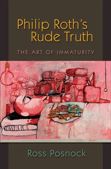 Cover of Philip Roths Rude Truth – The Art of Immaturity