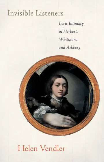 Cover of Invisible Listeners – Lyric Intimacy in Herbert, Whitman and Ashbery