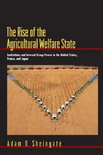 Cover of The Rise of the Agricultural Welfare State