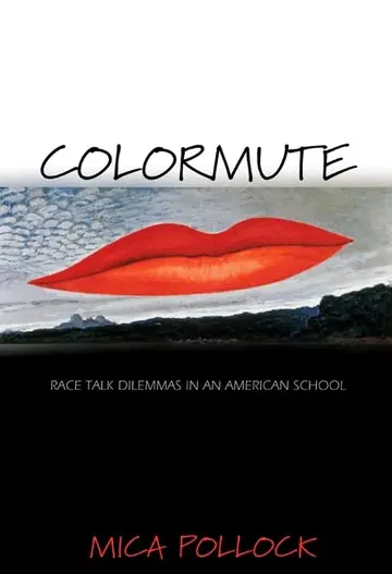 Cover of Colormute – Race Talk Dilemmas in an American School