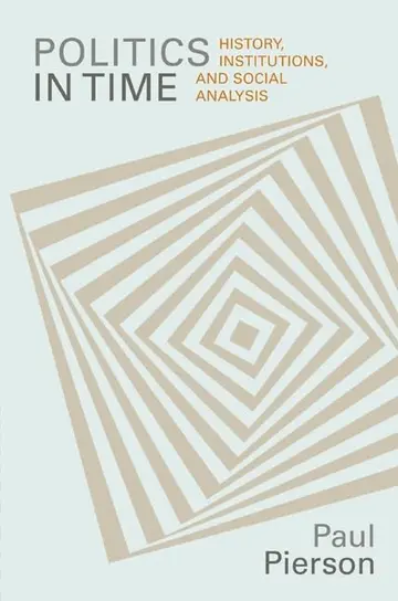 Cover of Politics in Time – History, Institutions and Social Analysis