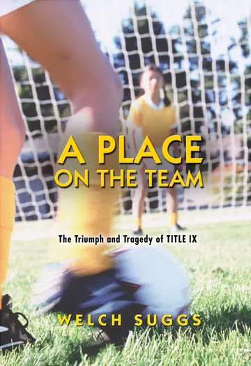Cover of A Place on the Team – The Triumph and Tragedy of Title IX