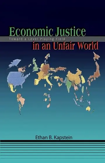 Cover of Economic Justice in an Unfair World – Toward a Level Playing Field