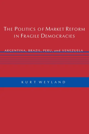 Cover of The Politics of Market Reform in Fragile Democracies