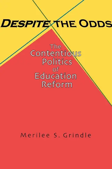 Cover of Despite the Odds – The Contentious Politics of Education Reform