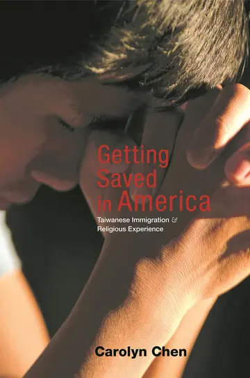 Cover of Getting Saved in America – Taiwanese Immigration and Religious Experience
