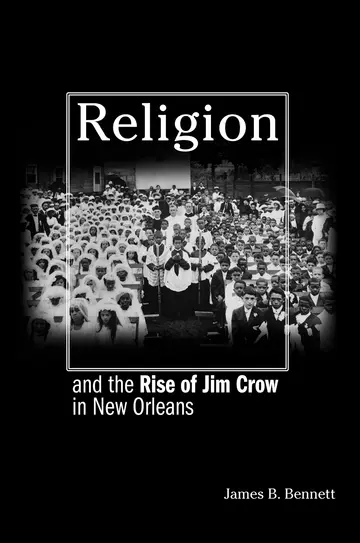 Cover of Religion and the Rise of Jim Crow in New Orleans