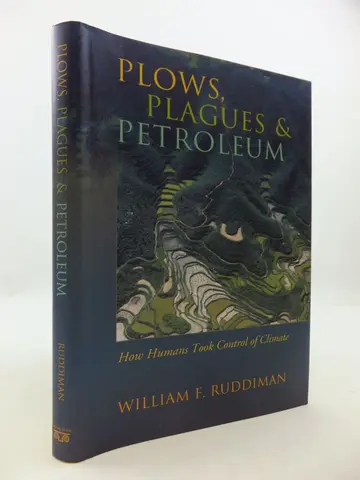 Cover of Plows, Plagues and Petroleum – How Humans Took Control of Climate
