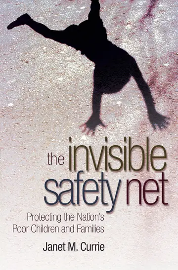 Cover of The Invisible Safety Net – Protecting the Nation′s Poor Children and Families