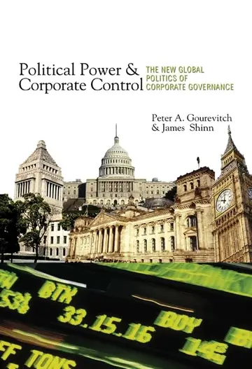 Cover of Political Power and Corporate Control – The New Global Politics of Corporate Governance