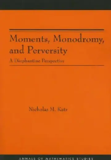 Cover of Moments, Monodromy, and Perversity. (Am-159)