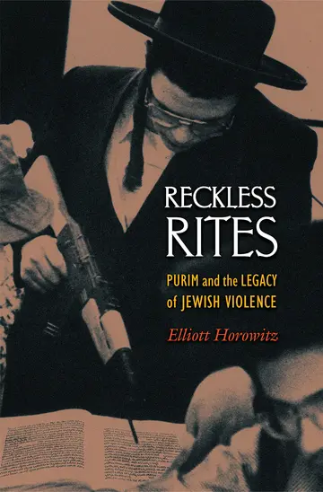Cover of Reckless Rites – Purim and the Legacy of Jewish Violence
