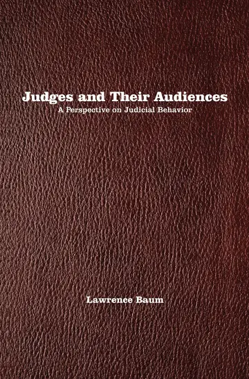 Cover of Judges and Their Audiences – A Perspective on Judical Behavior