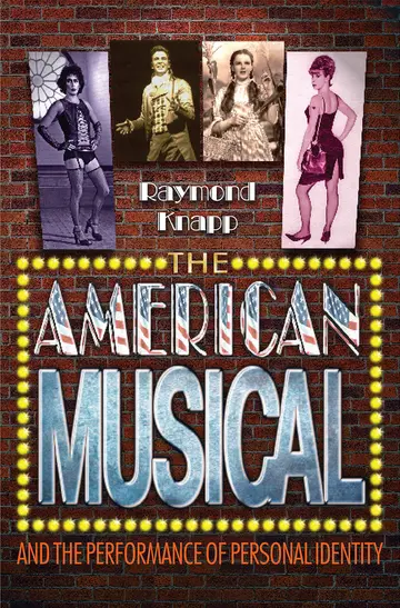 Cover of The American Musical and the Performance of Personal Identity