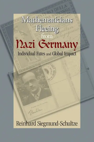 Cover of Mathematicians Fleeing from Nazi Germany – Individual Fates and Global Impact