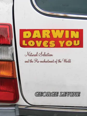 Cover of Darwin Loves You – Natural Selection and the Re–enchantment of the World