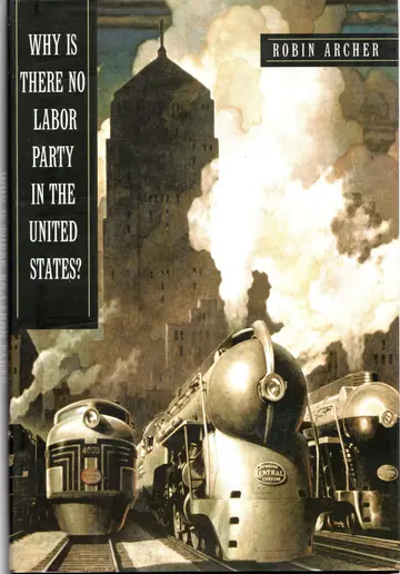 Cover of Why is There No Labor Party in the United States?