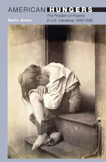 Cover of American Hungers – The Problems of Poverty in U.S. Literature 1840–1945