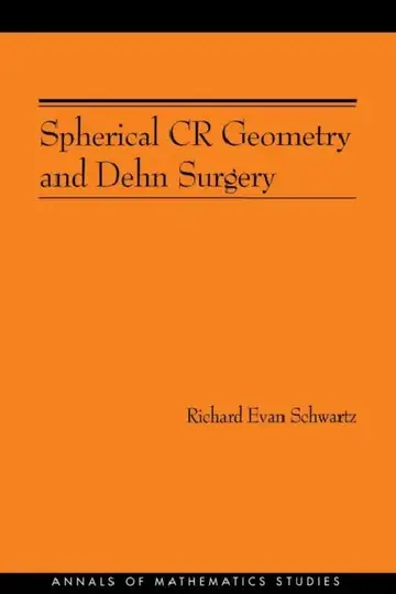 Cover of Spherical Cr Geometry and Dehn Surgery (Am-165)