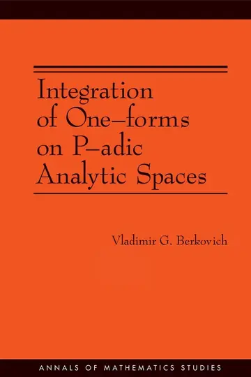 Cover of Integration of One-forms on P-adic Analytic Spaces