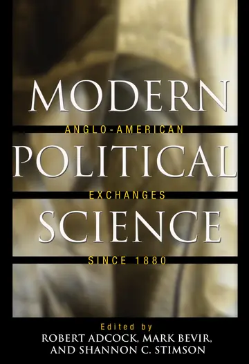 Cover of Modern Political Science – Anglo–American Exchanges Since 1880