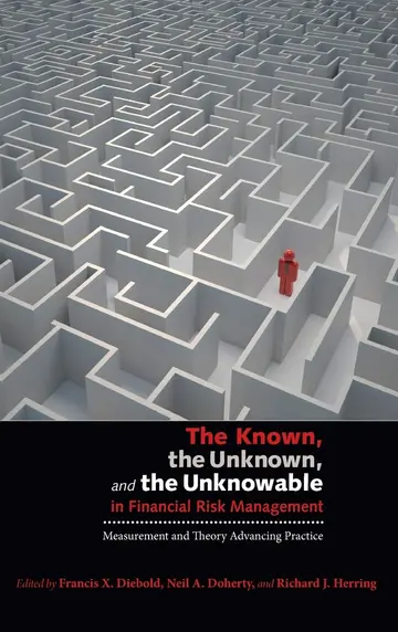 Cover of The Known, the Unknown, and the Unknowable in Financial Risk Management