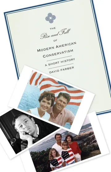 Cover of The Rise and Fall of Modern American Conservatism – A Short History