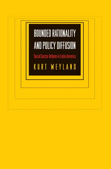 Cover of Bounded Rationality and Policy Diffusion – Social Reform in Latin America