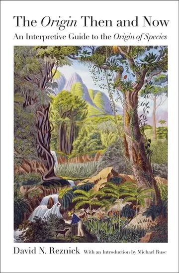 Cover of The Origin Then and Now – An Interpretive Guide to the Origin of Species – Introduction by Michael Ruse