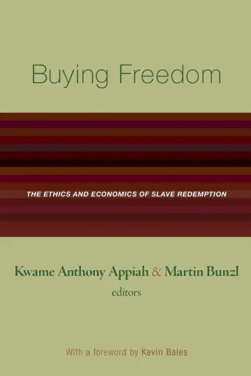 Cover of Buying Freedom – The Ethics and Economics of Slave Redemption