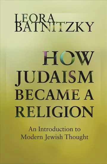 Cover of How Judaism Became A Religion – An Introduction to Modern Jewish Thought
