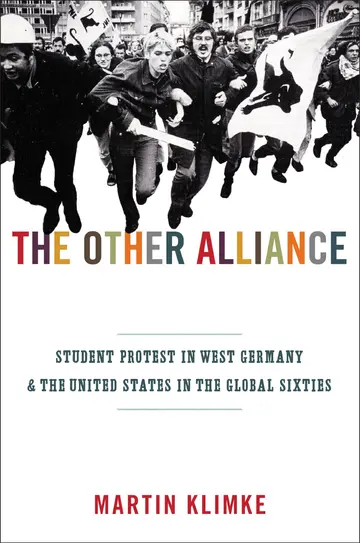 Cover of The Other Alliance – Student Protest in West Germany and the United States in the Global Sixties