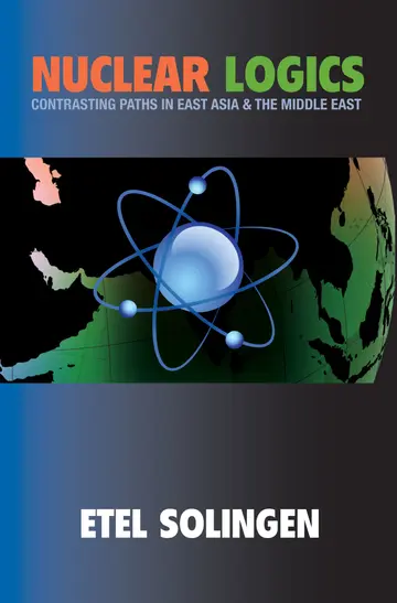 Cover of Nuclear Logics – Contrasting Paths in East Asia and the Middle East