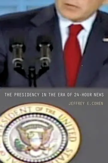 Cover of The Presidency in the Era of 24–Hour News